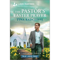 The Pastor's Easter Prayer: An Uplifting Inspirational Romance