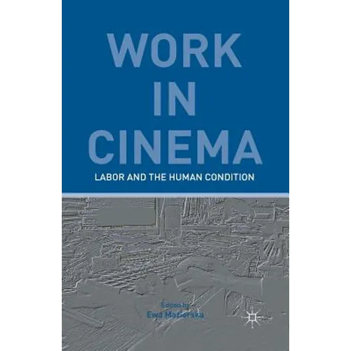Work in Cinema: Labor and the Human Condition