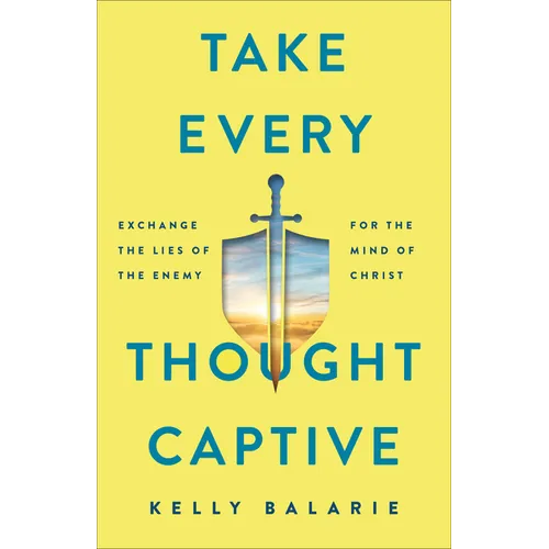 Take Every Thought Captive