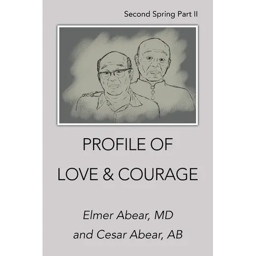 Profile of Love & Courage: Second Spring Part Ii