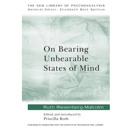 On Bearing Unbearable States of Mind
