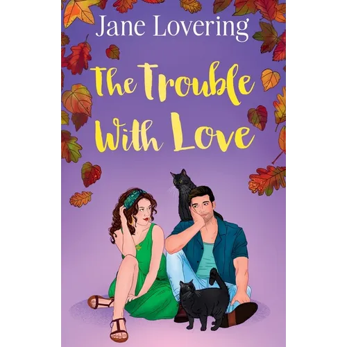 The Trouble With Love: A magical spellbinding and uplifting romance