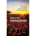 Path to awakening: A short guide to navigate in the meanders of the human mind