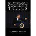 What Reagan Couldn't Tell Us
