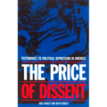 The Price of Dissent: Testimonies to Political Repression in America