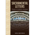 Sacramental Letters: Themes in Catholic Literature