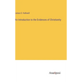 An Introduction to the Evidences of Christianity