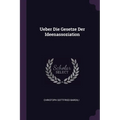 Ueber Die Gesetze Der Ideenassoziation