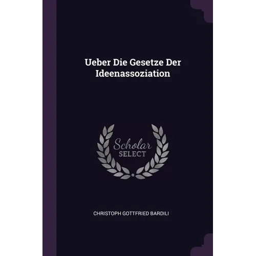 Ueber Die Gesetze Der Ideenassoziation