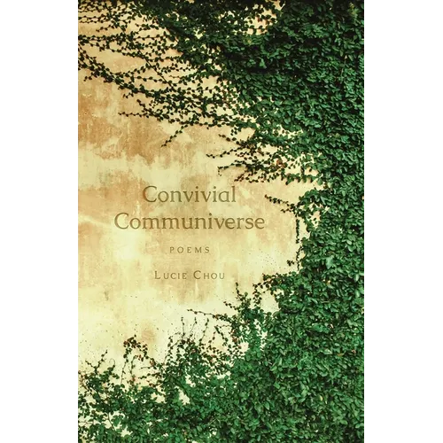 Convivial Communiverse: Poems