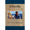 An Honest Man: A former CIA operative describes the events surrounding the death of President John F. Kennedy