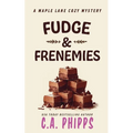 Fudge and Frenemies