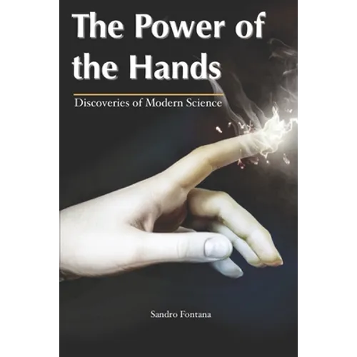 The Power of The Hands: Discoveries of Modern Science