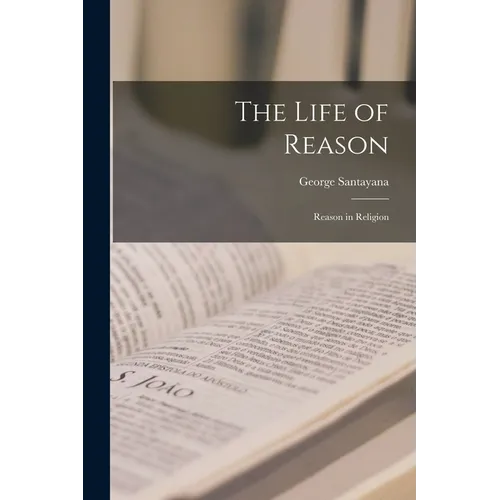 The Life of Reason: Reason in Religion