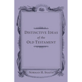 Distinctive Ideas of the Old Testament