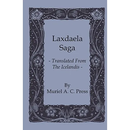 Laxdaela Saga - Translated from the Icelandis