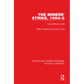 The Miners' Strike, 1984-5: Loss Without Limit