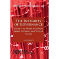 The Integrity of Governance: What It Is, What We Know, What Is Done and Where to Go