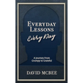 Everyday Lessons Every Day: A Journey From Grumpy to Grateful