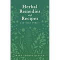Herbal Remedies and Recipes and Some Others