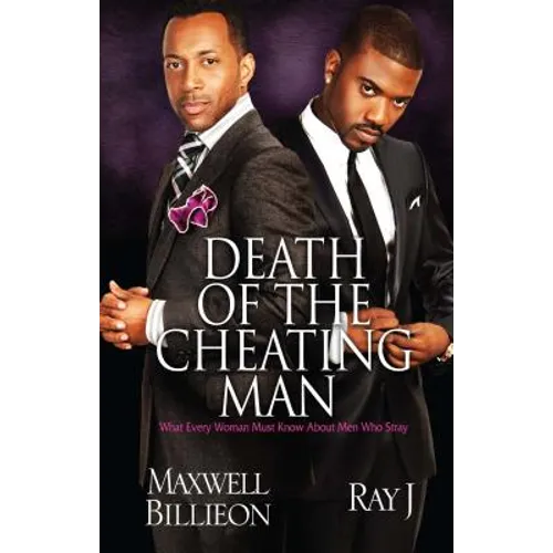 Death of the Cheating Man: What Every Woman Must Know about Men Who Stray