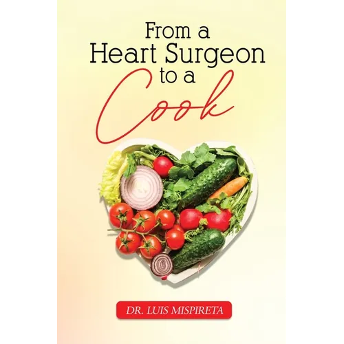 From A Heart Surgeon To A Cook