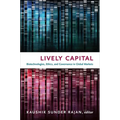 Lively Capital: Biotechnologies, Ethics, and Governance in Global Markets