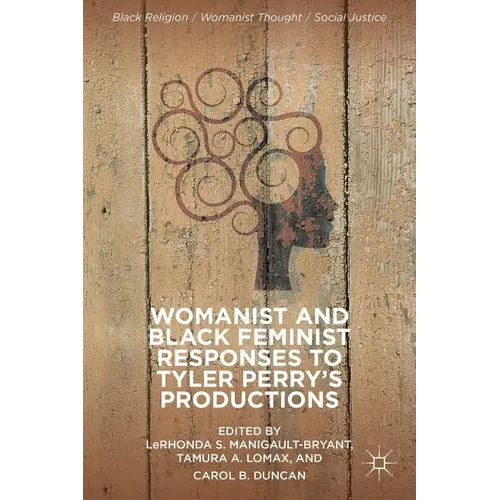 Womanist and Black Feminist Responses to Tyler Perry's Productions