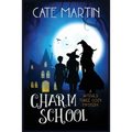 Charm School: A Witches Three Cozy Mystery