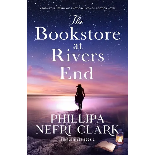 The Bookstore at Rivers End: A Totally Uplifting and Emotional Women's Fiction Novel