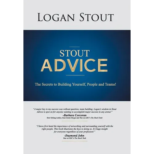 Stout Advice: The Secrets to Building Yourself, People, and Teams!