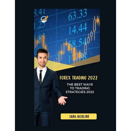 Forex Trading 2022: The Best Ways To Trading Strategies 2022