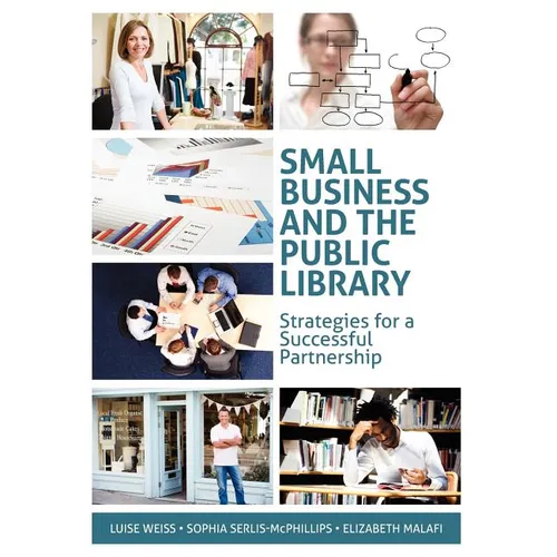 Small Business and the Public Library: Strategies for a Successful Partnership