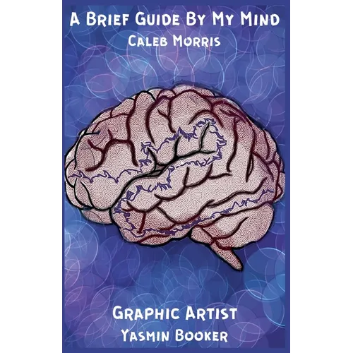 A Brief Guide By My Mind