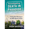 Investigating Death in Paradise: Finding New Meaning in the BBC Mystery Series