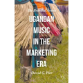 Ugandan Music in the Marketing Era: The Branded Arena