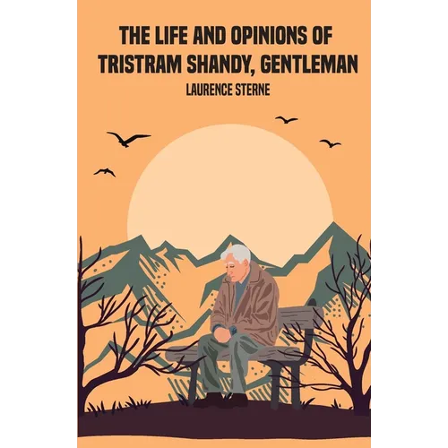 The Life and Opinions of Tristram Shandy, Gentleman