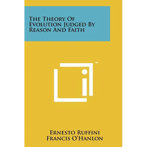 The Theory Of Evolution Judged By Reason And Faith