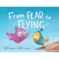 From Fear to Flying