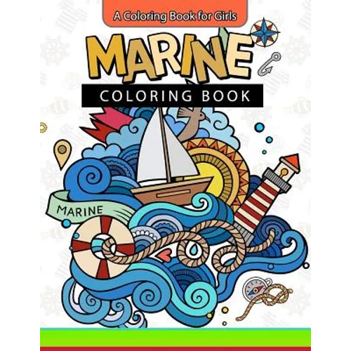 Marine Coloring Book: A Coloring Book for Girls Inspirational Coloring Books