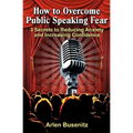 How to Overcome Public Speaking Fear: 3 Secrets to Reducing Anxiety and Increasing Confidence