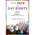The Path to Gay Rights: How Activism and Coming Out Changed Public Opinion