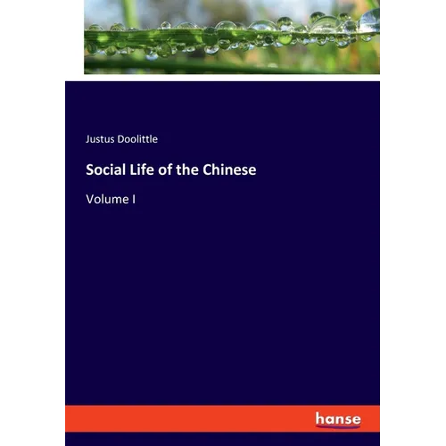 Social Life of the Chinese: Volume I