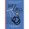 Duty Calls: Lessons Learned from an Unexpected Life of Service
