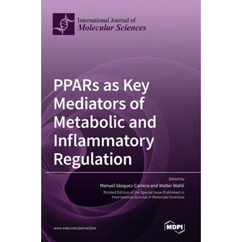PPARs as Key Mediators of Metabolic and Inflammatory Regulation