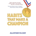 Habits That Make A Champion