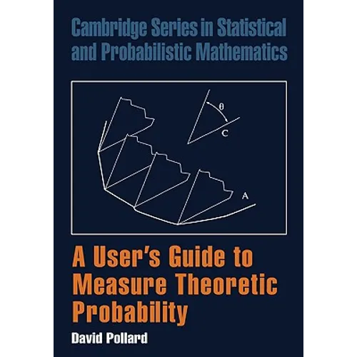 A User's Guide to Measure Theoretic Probability