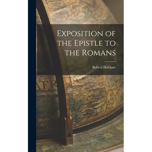 Exposition of the Epistle to the Romans