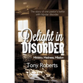 Delight in Disorder: Ministry, Madness, Mission