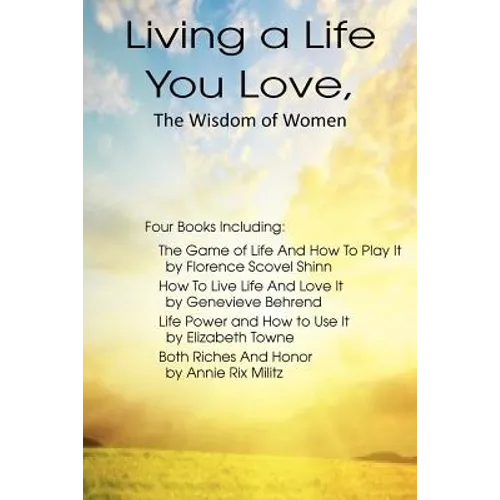 Living a Life You Love, The Wisdom of Women